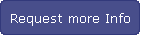 Request more Info